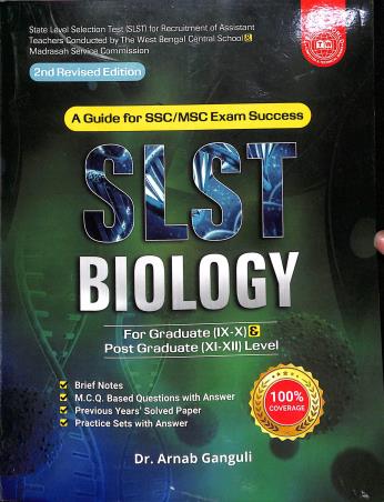 Book cover number 1 for A Guide For SSC / MSC Exam Success SLST Biology 2nd Edition written by Arnab Ganguli published by Techno World