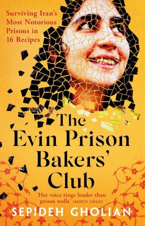 Book cover number 1 for The Evin Prison Bakers’ Club written by Sepideh Gholian published by One World