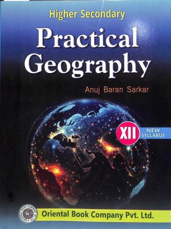 Book cover number 1 for Higher Secondary : Practical Geography 12 (2025) written by Anujbaran Sarkar published by Oriental Book Company Pvt. Ltd