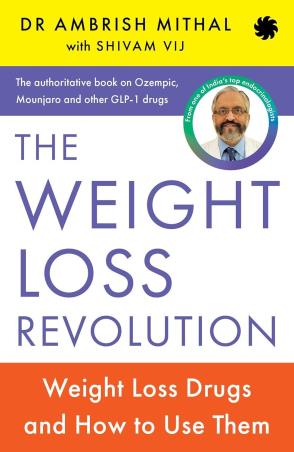 Book cover number 1 for The Weight Loss Revolution written by Ambrish Mithal, Shivam Vij published by Juggernaut