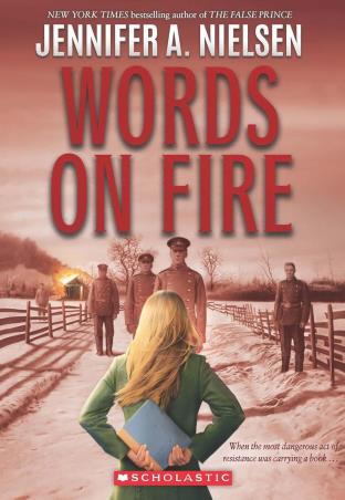 Book cover number 1 for Words On Fire written by Jennifer A. Nielsen published by Scholastic
