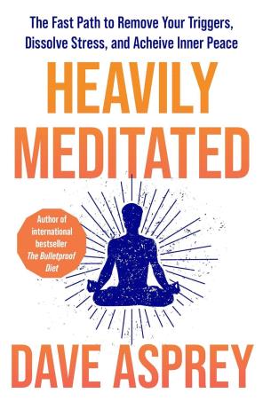 Book cover number 1 for Heavily Meditated written by Dave Asprey published by Thorsons