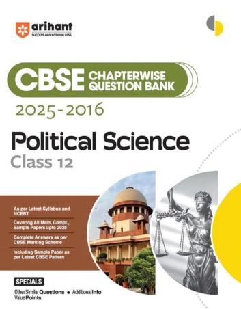 Book cover number 1 for CBSE Chapterwise-Question Bank (2025 - 2016) Political Science Class 12 written by Vagisha Mehta, Priya Prakash, Mohd. Arman published by Arihant Publications (India) Limited