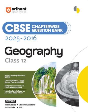 Book cover number 1 for CBSE Chapterwise-Question Bank (2025 - 2016) Geography Class 12 written by Nazma Ansari, Priya Prakash, Mohd. Arman, Aditi Verma published by Arihant Publications (India) Limited