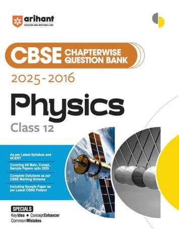 Book cover number 1 for CBSE Chapterwise-Question Bank (2025 - 2016) Physics Class 12 written by NA published by Arihant Prakashan