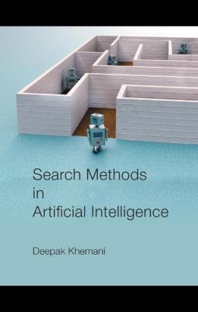 Book cover number 1 for Search Methods In Artificial Intelligence written by Deepak Khemani published by Cambridge University Press