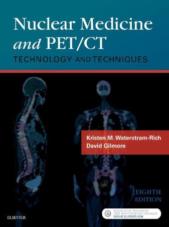 Book cover number 1 for Nuclear Medicine And PET/CT : Technology And Techniques written by Kristen M. waterstram-Rich, David Gilmore published by Elsevier