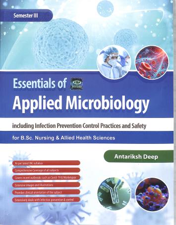 Book cover number 1 for Essentials Of Applied Microbiology (Semester 3) written by Antariksh Deep published by Saurabh Medical Publishers