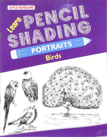 Book cover number 1 for Learn Pencil Shading Portraits - Birds written by NA published by Little Scholarz Pvt. Ltd.