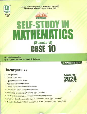 Book cover number 1 for Self-Study In Mathematics (Standard) Class 10 CBSE (March 2026 Examination) NEP 2020 written by Manjit Singh published by Evergreen Publications (India) Ltd.