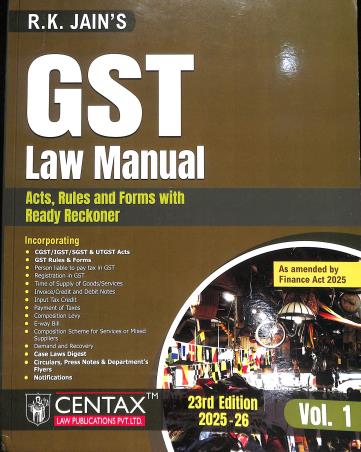 Book cover number 1 for GST Law Manual 23rd Edition (25-26) Volume 1 & 2 written by R. K. Jain published by Centax Law Publications Pvt. Ltd.