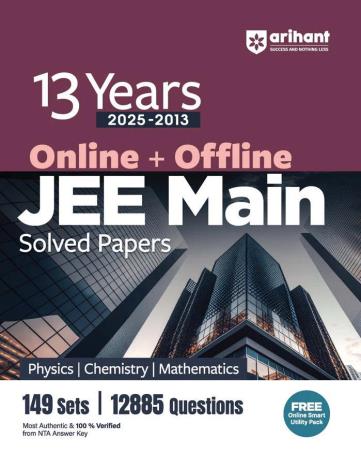 Book cover number 1 for 13 Years (2025-2013) Online + Offline JEE Main Solved Papers Physics / Chemistry / Mathematics written by R. S. Sharma, Sagar kumar published by Arihant Prakashan