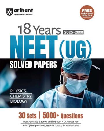 Book cover number 1 for 18 Years (2025-2008) NEET UG Solved Papers Physics / Chemistry / Biology written by Rajeev Singh, Rakhi Sharma published by Arihant Prakashan