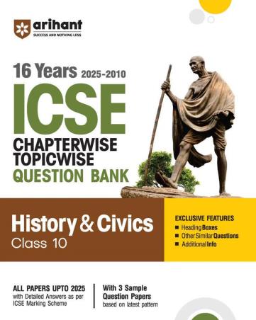 Book cover number 1 for 16 Years (2025-2010) Chapterwise Topicwise Question Bank ICSE History & Civics Class 10 written by Subhasis Swain published by Arihant Prakashan