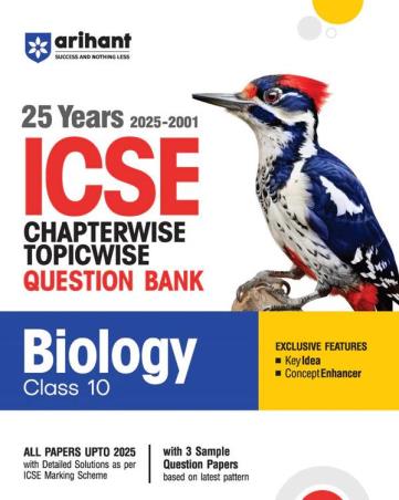 Book cover number 1 for 25 Years (2025-2001) Chapterwise Topicwise Question Bank ICSE Biology Class 10 written by Madhubala Sharma, Venus Kataria published by Arihant Prakashan