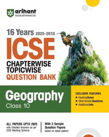Book cover number 1 for 16 Years (2025-2010) Chapterwise Topicwise Question Bank  ICSE Geography Class 10 written by Shivani Dogra published by Arihant Prakashan