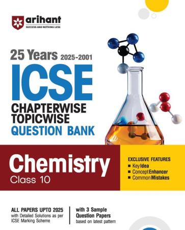 Book cover number 1 for 25 Years (2025-2001) Chapterwise Topicwise Question Bank  ICSE Chemistry Class 10 written by Poornima Sharma published by Arihant Prakashan