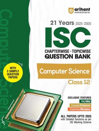 Book cover number 1 for 21 Years (2025-2005) Chapterwise Topicwise Question Bank ISC Computer Science Class 12 written by Neetu Gaikwad published by Arihant Prakashan