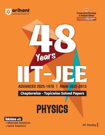 Book cover number 1 for 48 Years IIT-JEE Advanced (2025–1978) Main (2025–2013) Physics written by D. C. Pandey published by Arihant Prakashan