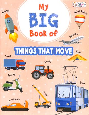 Book cover number 1 for My Big Book Of Things That Move written by NA published by Pegasus