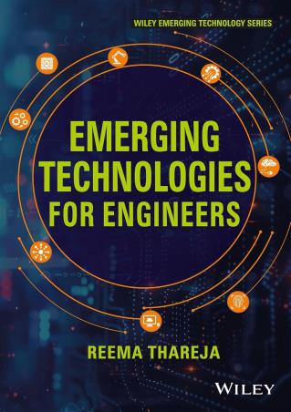 Book cover number 1 for Emerging Technologies for Engineers written by Reema Thareja published by Wiley India Pvt. Ltd.