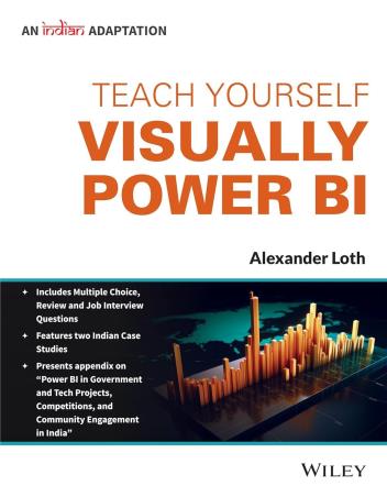 Book cover number 1 for Teach Yourself Visually Power BI (An Indian Adaptation) written by Alexander Loth published by Wiley India Pvt. Ltd.