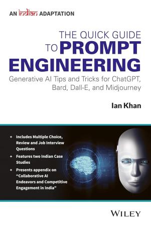 Book cover number 1 for The Quick Guide to Prompt Engineering written by Ian Khan published by Wiley India Pvt. Ltd.