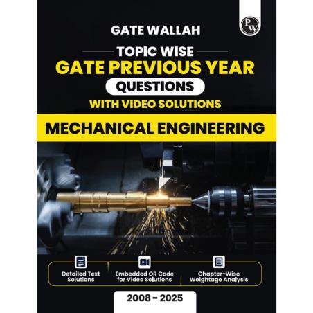 Book cover number 1 for Topic Wise GATE Previous Year Question With Video Solutions Mechanical Engineering (2008-2025) written by NA published by Physicswallah Private Limited