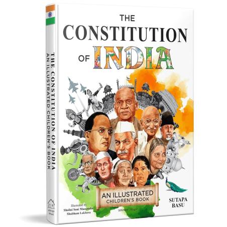 Book cover number 1 for The Constitution Of India - An Illustrated Children's Book written by Sutapa Basu published by Wonder House