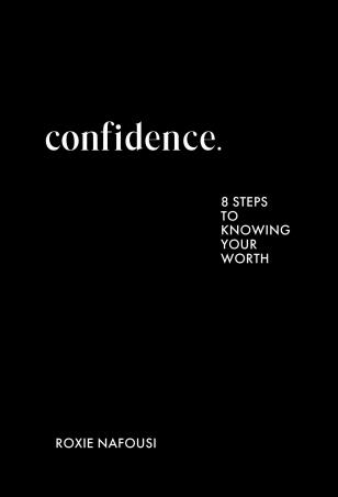 Book cover number 1 for Confidence : 8 Steps To Knowing Your Worth written by Roxie Nafousi published by Yellow Kite