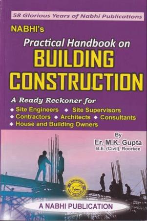 Book cover number 1 for Nabhi's Practical Handbook On Building Construction written by M. K. Gupta published by A Nabhi Publication
