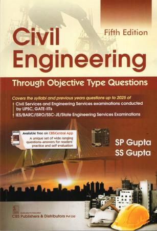 Book cover number 1 for Civil Engineering (Though Objective Type Questions) written by S. P. Gupta, S. S. Gupta published by CBS Publishers & Distributors Pvt. Ltd.