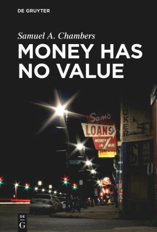 Book cover number 1 for Money Has No Value written by Samuel A. Chambers published by De Gruyter