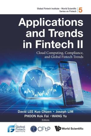 Book cover number 1 for Applications and Trends in Fintech II written by David Kuo Chuen Lee, Joseph Lim, Phoon Kok Fai, Yu Wang published by World Scientific