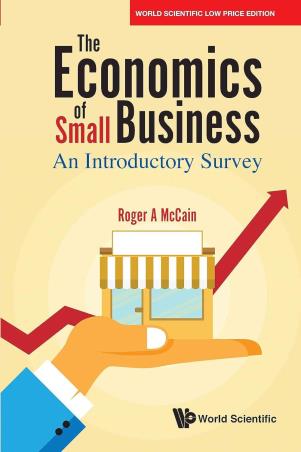 Book cover number 1 for The Economics Of Small Business : An Introductory Survey written by Roger A McCain published by World Scientific