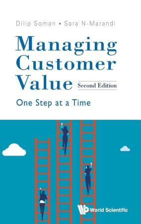 Book cover number 1 for Managing Customer Value : One Step At A Time written by Dilip Soman, Sara N-marandi published by World Scientific