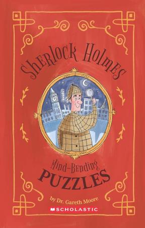 Book cover number 1 for Sherlock Holmes : Mind Bending Puzzles written by Gareth Moore published by Scholastic
