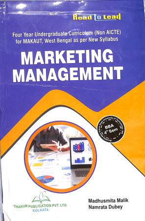 Book cover number 1 for Marketing Management BBA 4th Semester written by Madhusmita Malik, Namita Dubey published by Thakur Publication Pvt. Ltd.