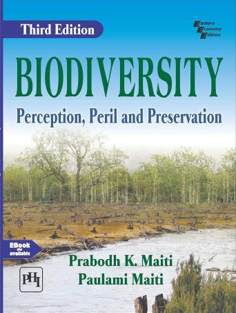 Book cover number 1 for Biodiversity : Perception, Peril And Preservation written by Prabodh K. Maiti, Paulami Maiti published by PHI Learning Private Limited