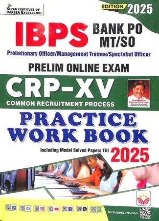 Book cover number 1 for Kirans IBPS Bank PO MT / SO Preliminary Online Exam CRP-XV Practice Work Book 2025 written by NA published by Kiran Institute Of Career Excellence Pvt. Ltd.