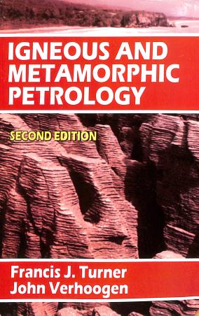 Book cover number 1 for Igneous And Metamorphic Petrology written by Francis J. Turner, John Verhoogen published by CBS Publishers & Distributors Pvt. Ltd.