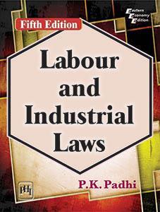 Book cover number 1 for Labour And Industrial Laws written by P. K. Padhi published by PHI Learning Private Limited