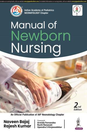 Book cover number 1 for Manual of Newborn Nursing (IAP) written by Naveen Bajaj, Rajesh Kumar published by Jaypee Brothers Medical Publishers (P) Ltd.