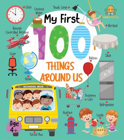 Book cover number 1 for My First 100 Things Around Us written by NA published by Booktopus