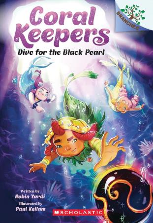 Book cover number 1 for Coral Keepers 2 : Dive For The Black Pearl written by Robin Yardi published by Scholastic