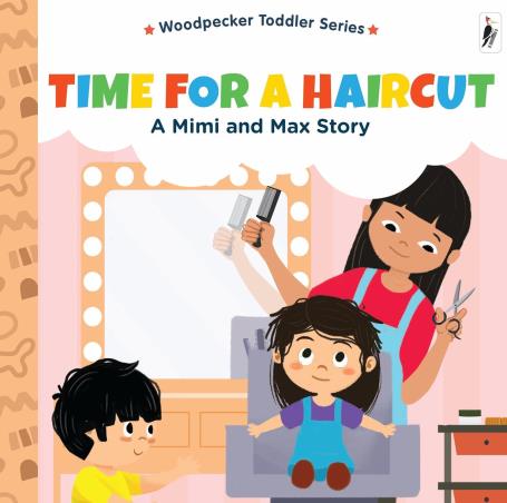 Book cover number 1 for Time For A Haircut (A Mimi & Max Story) written by NA published by Woodpecker Publications