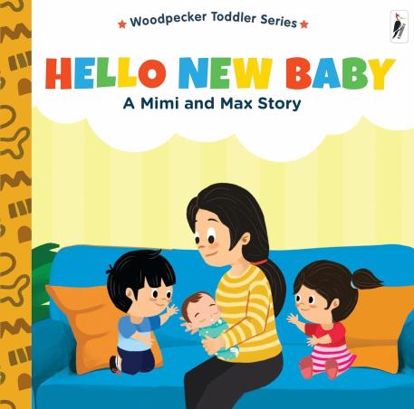 Book cover number 1 for Hello New Baby (A Mimi & Max Story) written by NA published by Woodpecker Publications