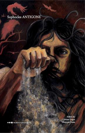 Book cover number 1 for Sophocles : Antigone written by Arnav Gogoi, Srinjoyee Dutta published by Worldview Publications