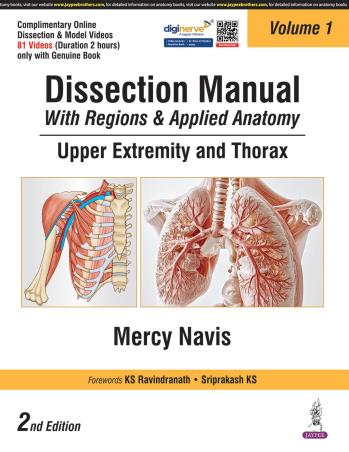 Book cover number 1 for Dissection Manual with Regions & Applied Anatomy: Upper Extremity And Thorax (Volume 1) written by Mercy Navis published by Jaypee Brothers Medical Publishers (P) Ltd.