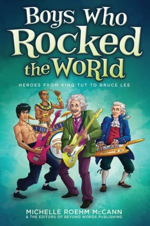 Book cover number 1 for Boys Who Rocked The World written by Michelle Roehm McCann published by Simon & Schuster